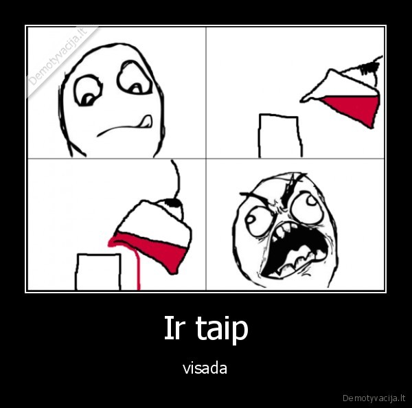 Ir taip - visada