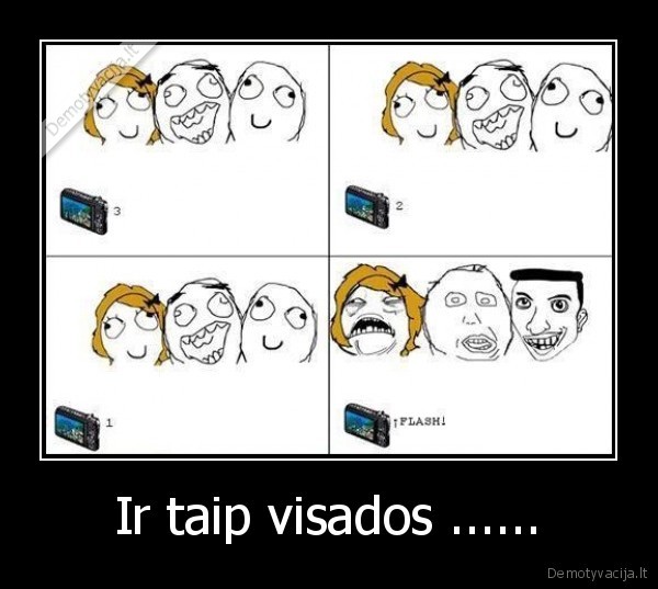 Ir taip visados ...... - 