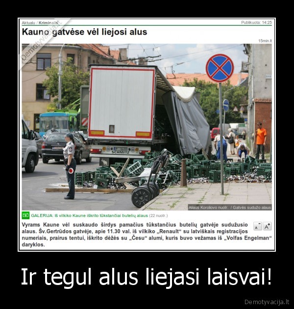 Ir tegul alus liejasi laisvai! - 