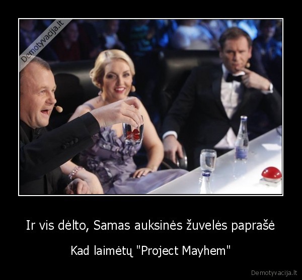 Ir vis dėlto, Samas auksinės žuvelės paprašė - Kad laimėtų "Project Mayhem"