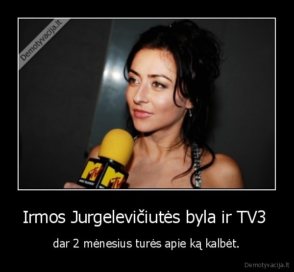 Irmos Jurgelevičiutės byla ir TV3  - dar 2 mėnesius turės apie ką kalbėt.