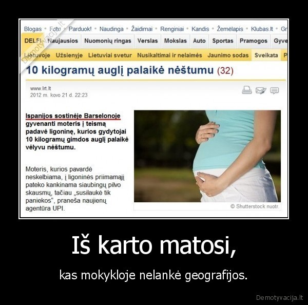 Iš karto matosi, - kas mokykloje nelankė geografijos.