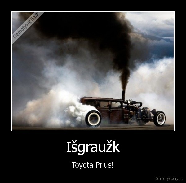 Išgraužk - Toyota Prius!