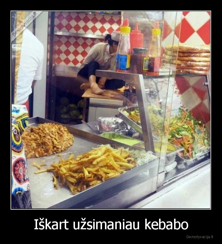 Iškart užsimaniau kebabo - 