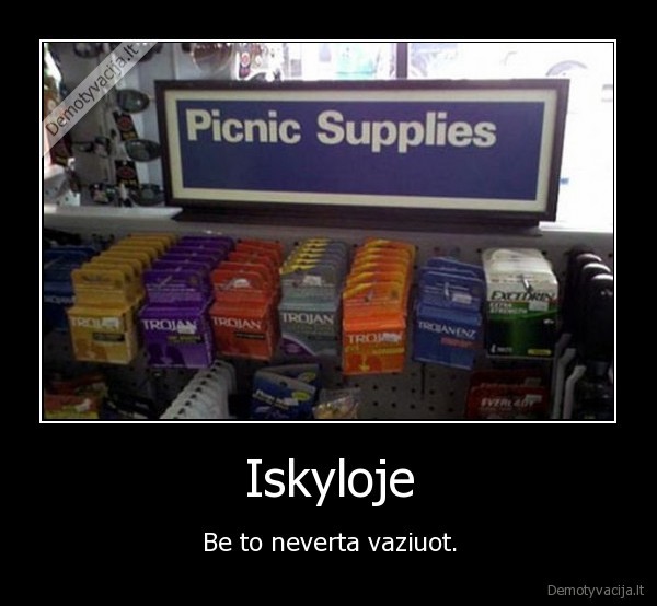 Iskyloje - Be to neverta vaziuot.