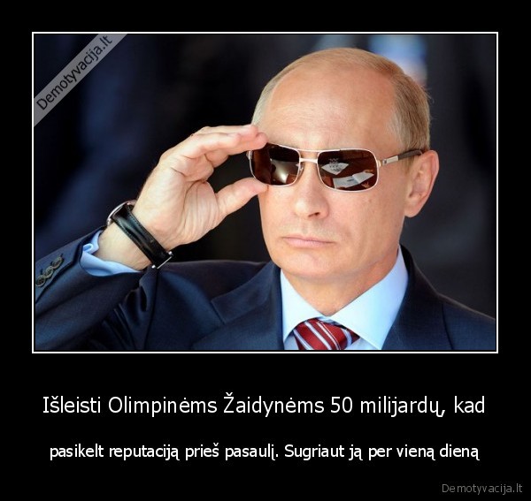 Išleisti Olimpinėms Žaidynėms 50 milijardų, kad - pasikelt reputaciją prieš pasaulį. Sugriaut ją per vieną dieną