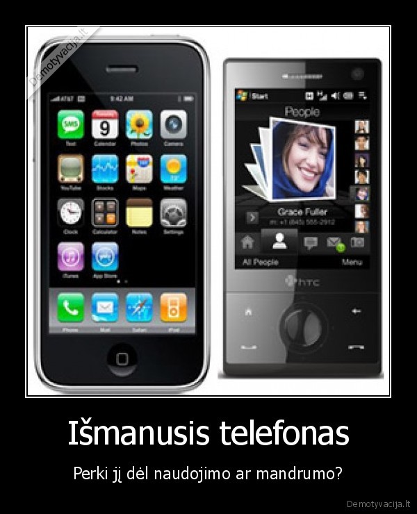 Išmanusis telefonas - Perki jį dėl naudojimo ar mandrumo?