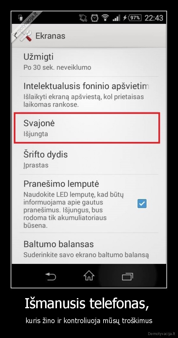 Išmanusis telefonas,  - kuris žino ir kontroliuoja mūsų troškimus