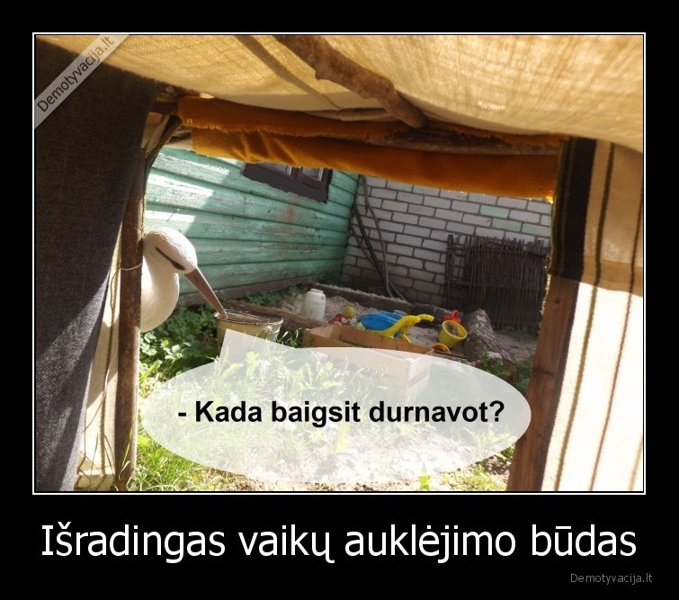 Išradingas vaikų auklėjimo būdas - 