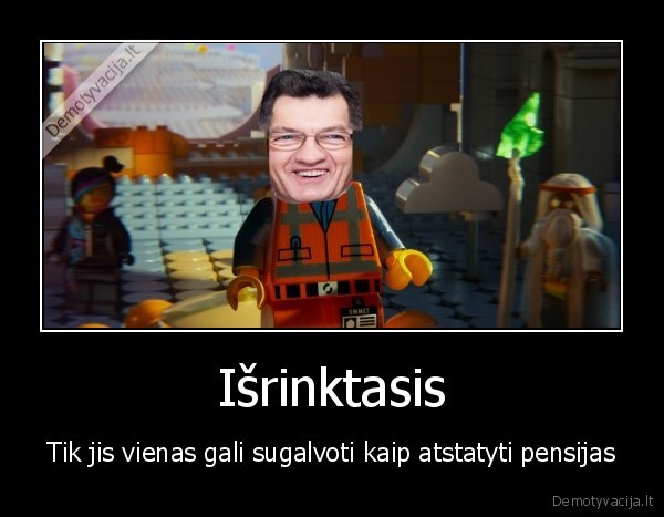 Išrinktasis - Tik jis vienas gali sugalvoti kaip atstatyti pensijas