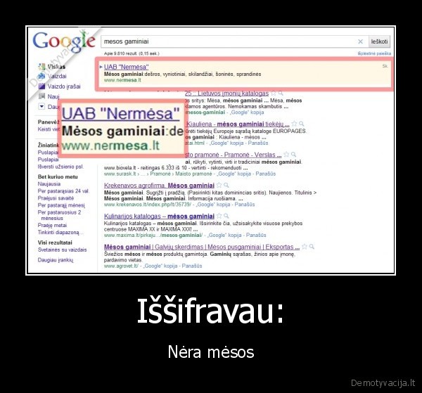 Iššifravau: - Nėra mėsos