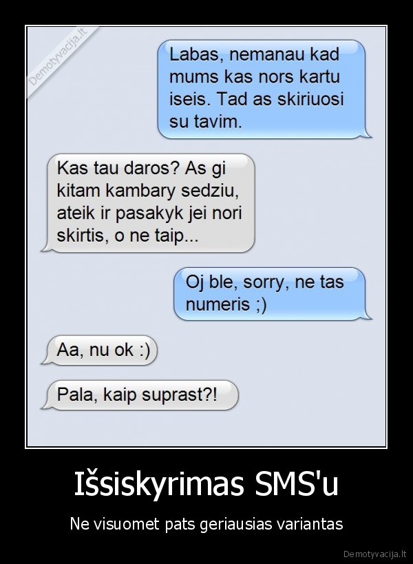 Išsiskyrimas SMS'u - Ne visuomet pats geriausias variantas