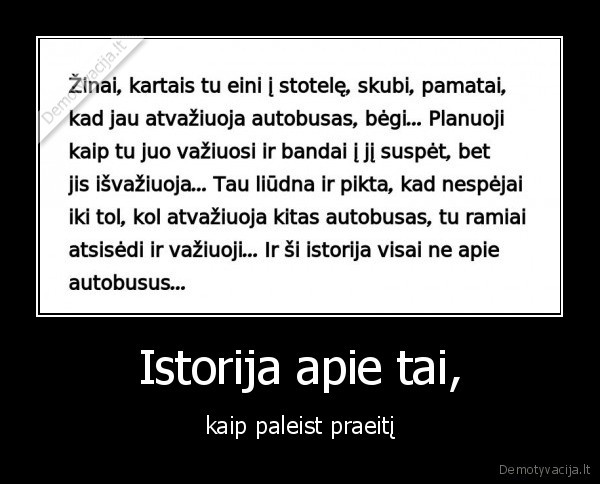 Istorija apie tai, - kaip paleist praeitį