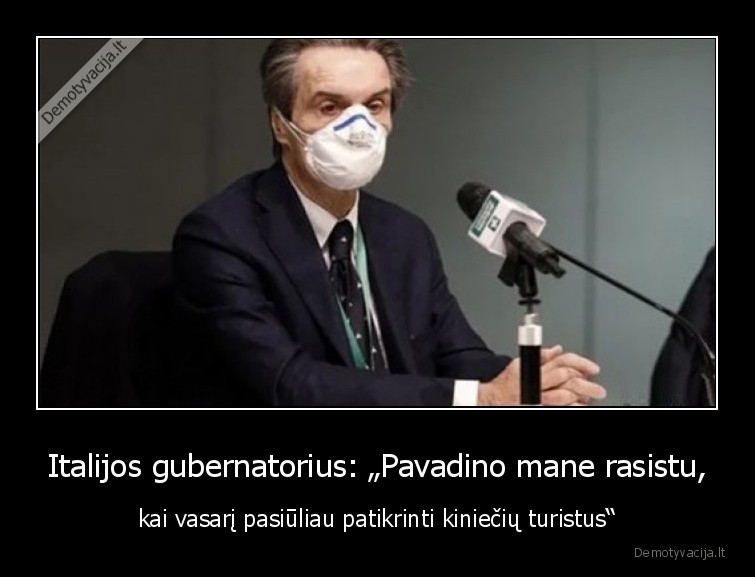 Italijos gubernatorius: „Pavadino mane rasistu, - kai vasarį pasiūliau patikrinti kiniečių turistus“