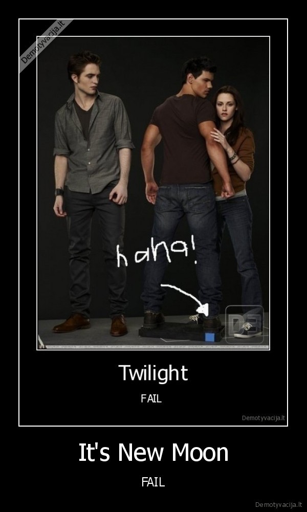 It's New Moon - FAIL
