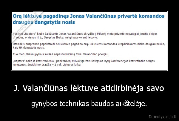 J. Valančiūnas lėktuve atidirbinėja savo - gynybos technikas baudos aikštelėje.