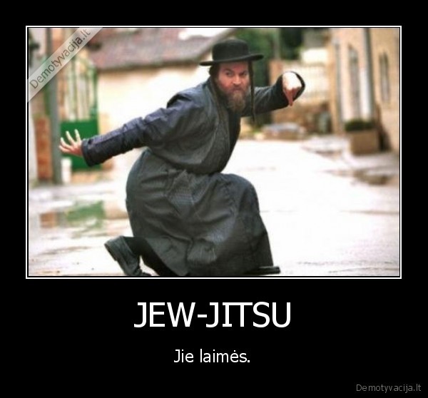 JEW-JITSU - Jie laimės.