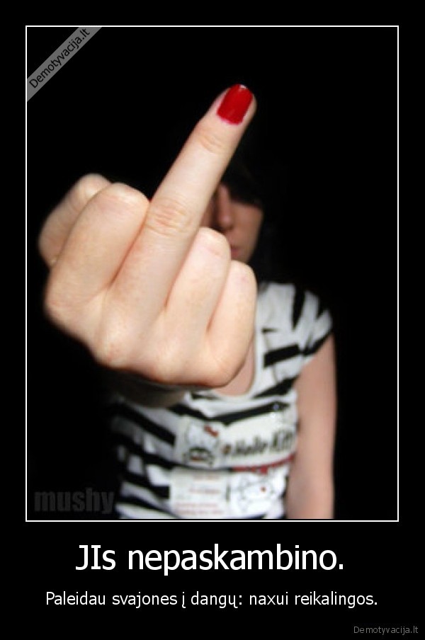 JIs nepaskambino. - Paleidau svajones į dangų: naxui reikalingos.