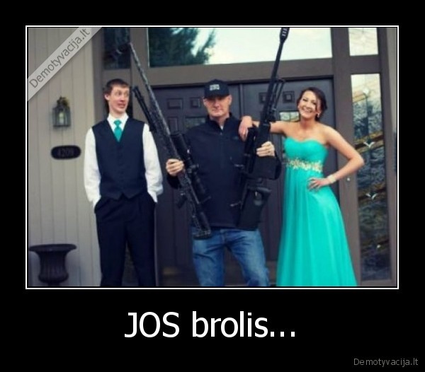 JOS brolis... - 