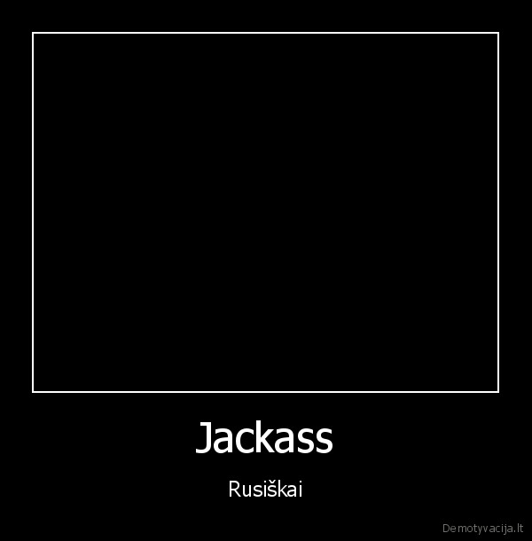 Jackass - Rusiškai