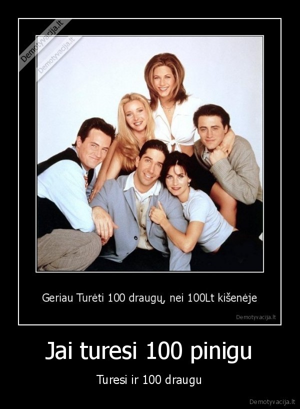 Jai turesi 100 pinigu - Turesi ir 100 draugu