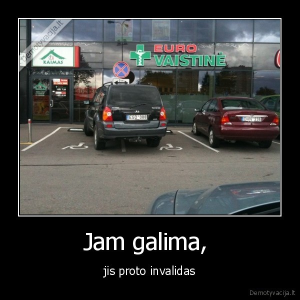 Jam galima,  - jis proto invalidas