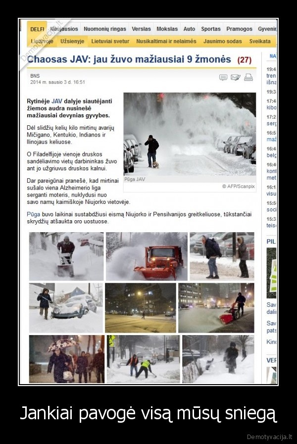 Jankiai pavogė visą mūsų sniegą - 