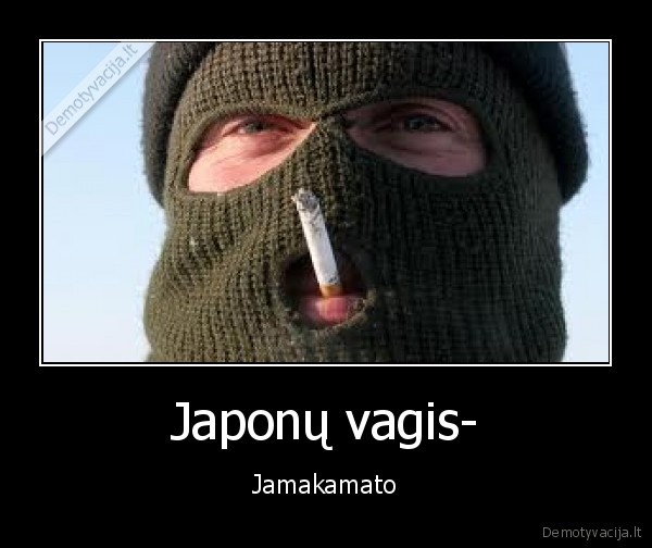 Japonų vagis- - Jamakamato