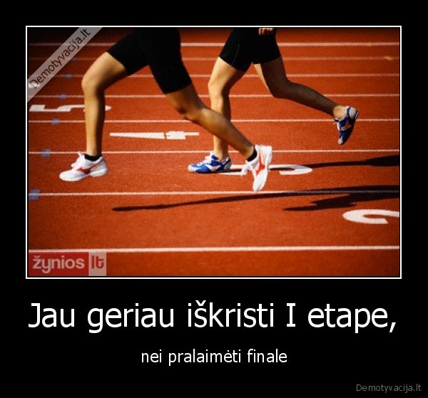 Jau geriau iškristi I etape, - nei pralaimėti finale