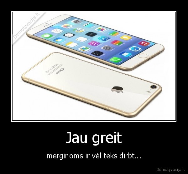 Jau greit - merginoms ir vėl teks dirbt...