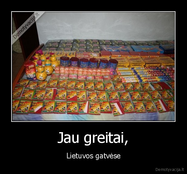 Jau greitai, - Lietuvos gatvėse