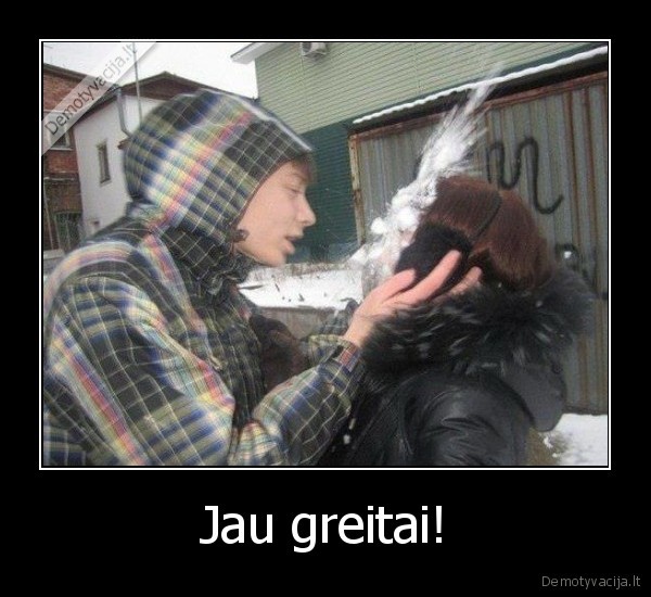 Jau greitai! - 