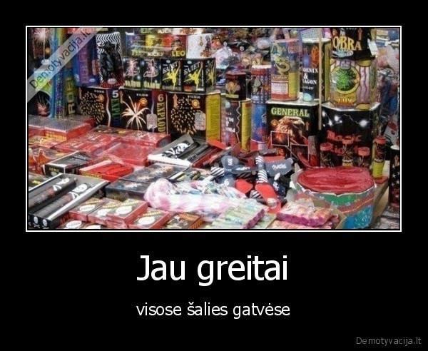 Jau greitai - visose šalies gatvėse