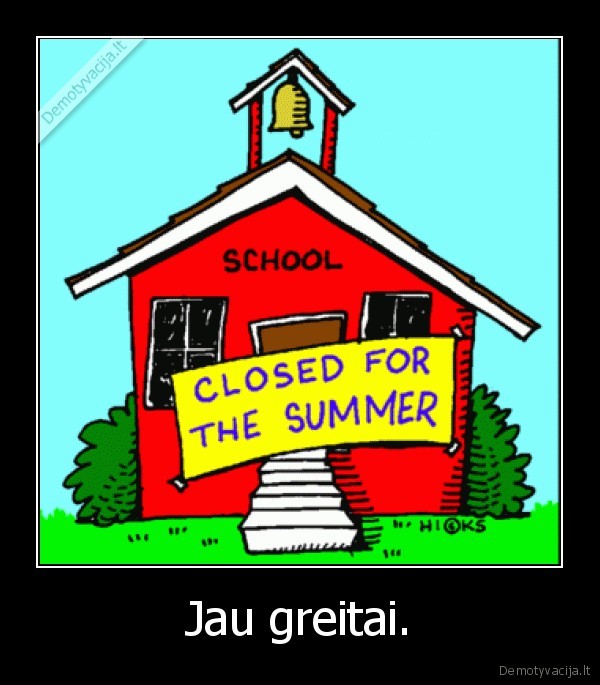 Jau greitai. - 