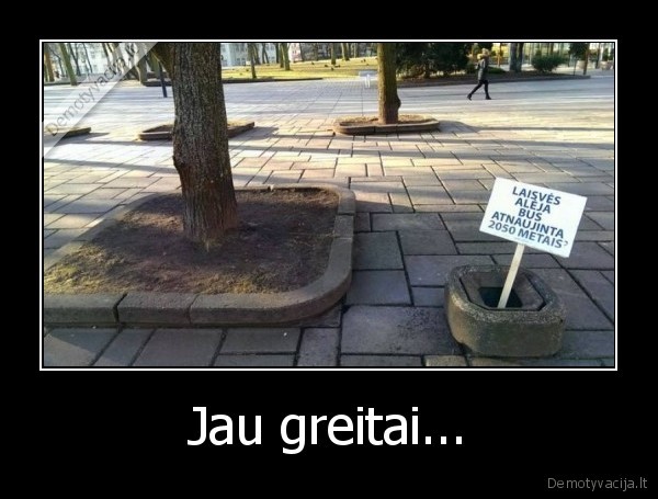 Jau greitai... - 