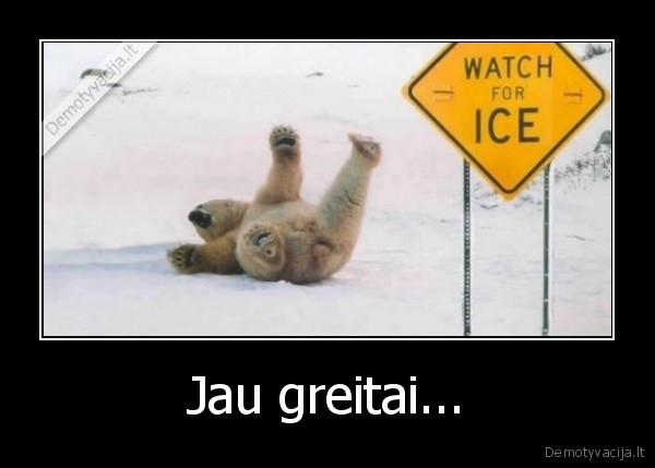 Jau greitai... - 