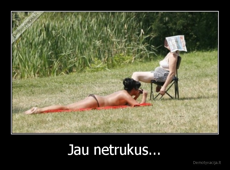 Jau netrukus... - 