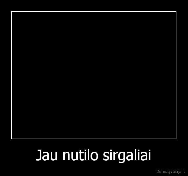 Jau nutilo sirgaliai - 