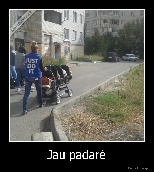 Jau padarė - 