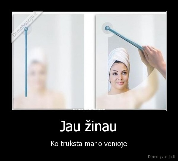 Jau žinau - Ko trūksta mano vonioje