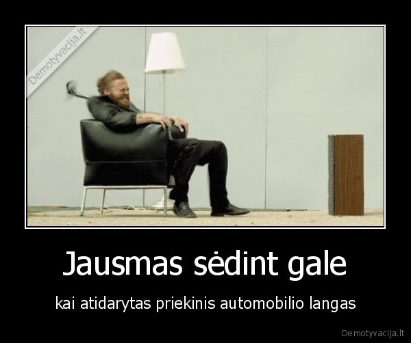 Jausmas sėdint gale - kai atidarytas priekinis automobilio langas