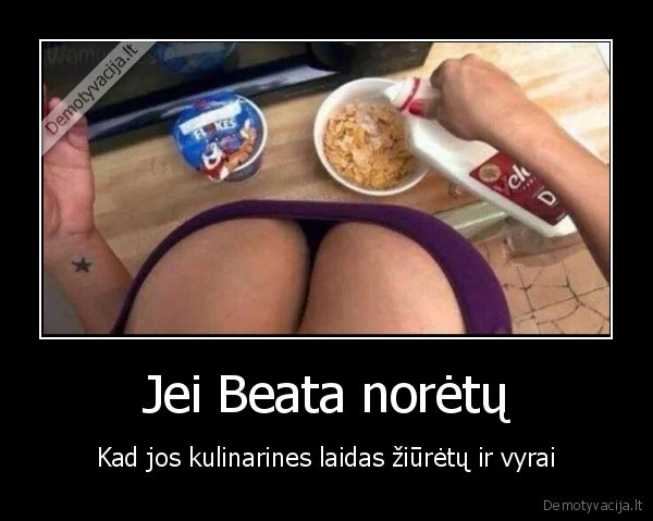 Jei Beata norėtų - Kad jos kulinarines laidas žiūrėtų ir vyrai