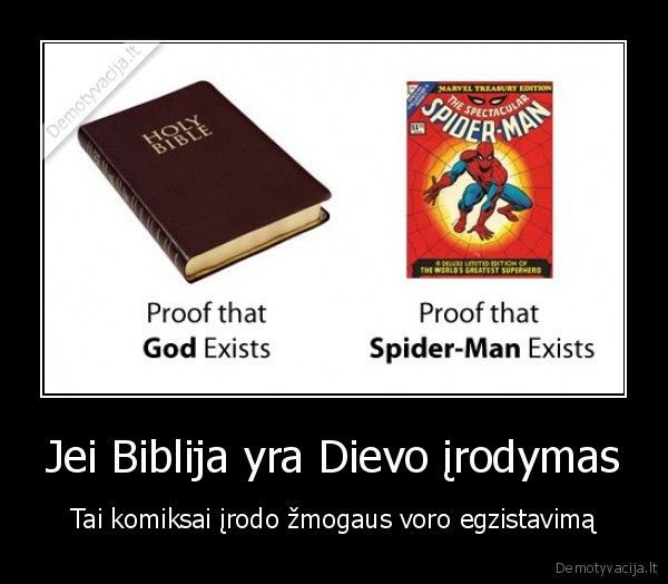Jei Biblija yra Dievo įrodymas - Tai komiksai įrodo žmogaus voro egzistavimą