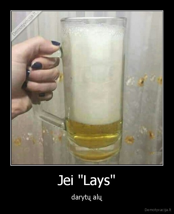 Jei "Lays" - darytų alų