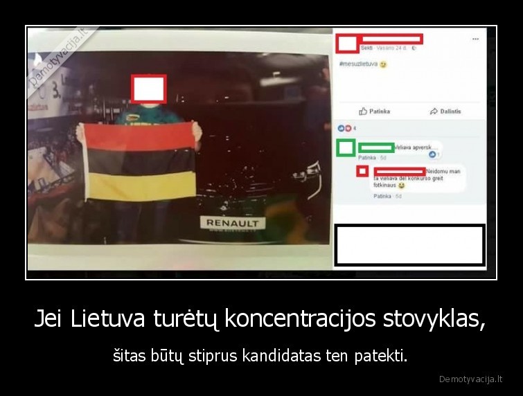 Jei Lietuva turėtų koncentracijos stovyklas, - šitas būtų stiprus kandidatas ten patekti.