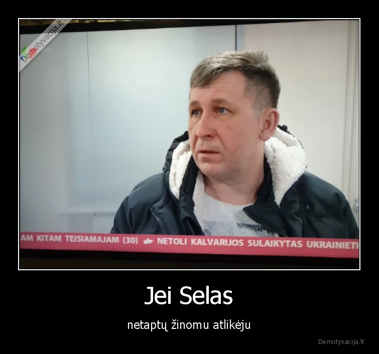 Jei Selas - netaptų žinomu atlikėju