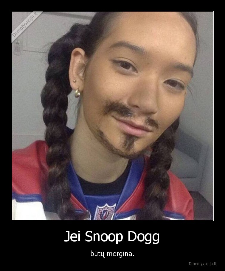 Jei Snoop Dogg - būtų mergina.