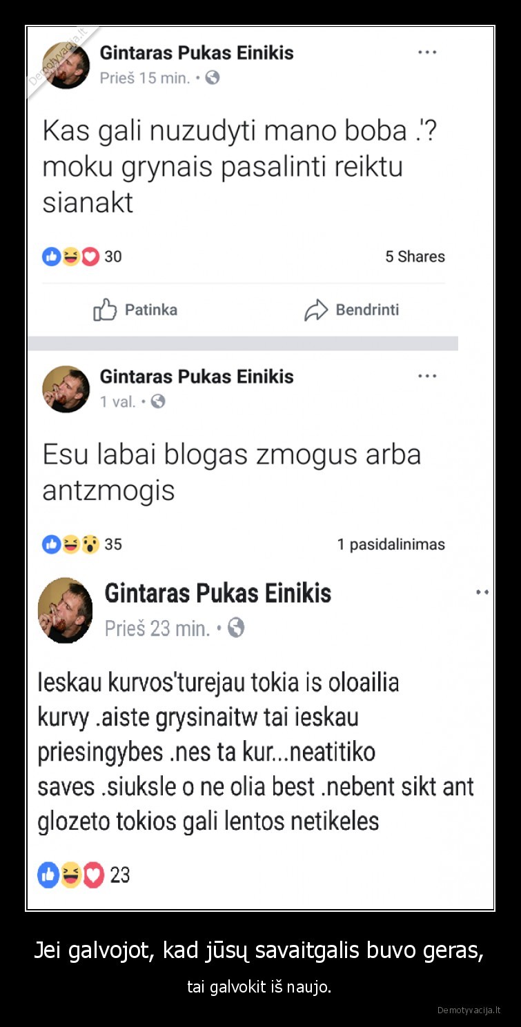 Jei galvojot, kad jūsų savaitgalis buvo geras, - tai galvokit iš naujo.