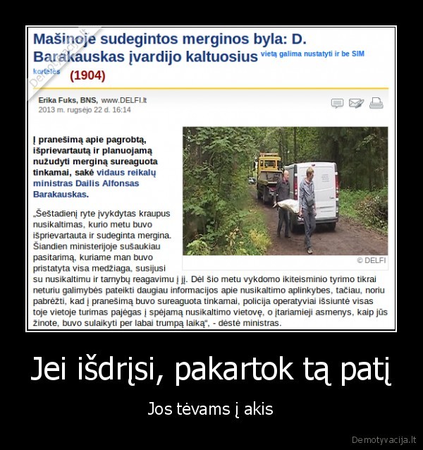 Jei išdrįsi, pakartok tą patį - Jos tėvams į akis