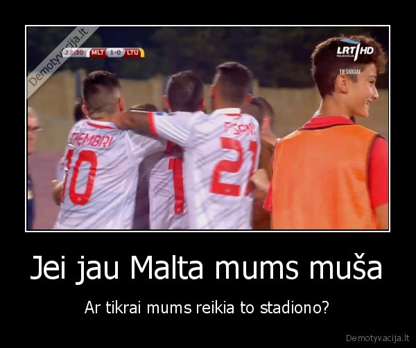 Jei jau Malta mums muša - Ar tikrai mums reikia to stadiono?